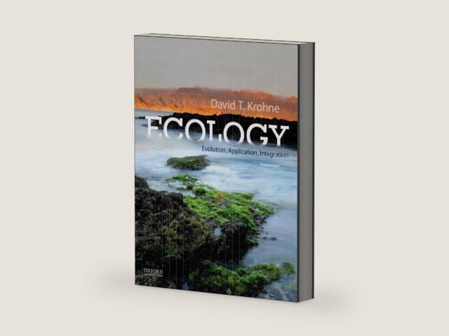 Ecology: Evolution, Application, Integration by David T. Krohne | barcode:9780190638887 | source:'9780190638887-right-three-quarter.jpg
