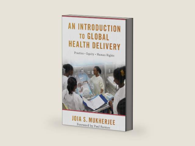 An Introduction to Global Health Delivery by Joia S. Mukherjee | barcode:9780190662479 | source:'9780190662479-right-three-quarter.jpg