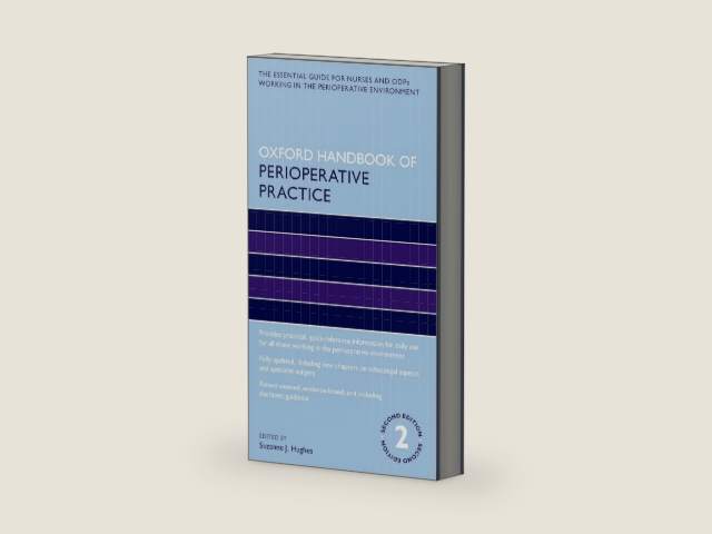 Oxford Handbook of Perioperative Practice (Oxford Handbooks in Nursing) by Suzanne J Hughes | barcode:9780191086311 | source:'9780191086311-right-three-quarter.jpg