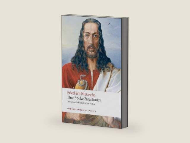 Thus Spoke Zarathustra: A Book for Everyone and Nobody (Oxford World's Classics) by Friedrich Nietzsche | barcode:9780191623073 | source:'9780191623073-right-three-quarter.jpg