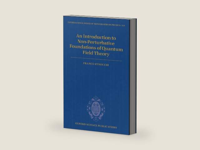An Introduction to Non-Perturbative Foundations of Quantum Field Theory (International Series of Monographs on Physics Book 158) by Franco Strocchi | barcode:9780191651335 | source:'9780191651335-right-three-quarter.jpg