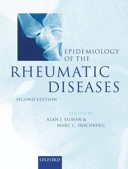 Epidemiology of the Rheumatic Diseases (Oxford Medical Publications) by Alan J. Silman - 9780192631497
