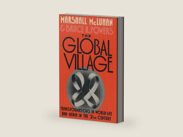 The Global Village: Transformations in World Life and Media in the 21st Century (Communication and Society) by Marshall McLuhan | barcode:9780195079104 | source:'9780195079104-right-three-quarter.jpg