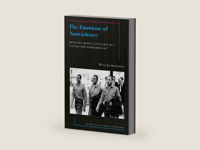 The Emotions of Nonviolence: Revisiting Martin Luther King Jr.'s "Letter from Birmingham Jail" (Oxford New Histories of Philosophy) by Meena Krishnamurthy | barcode:9780197697238 | source:'9780197697238-right-three-quarter.jpg