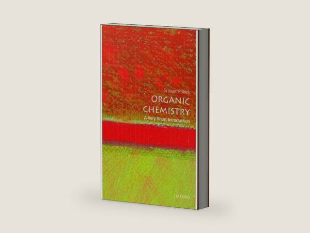 Organic Chemistry: A Very Short Introduction by Graham Patrick | barcode:9780198759775 | source:'9780198759775-right-three-quarter.jpg