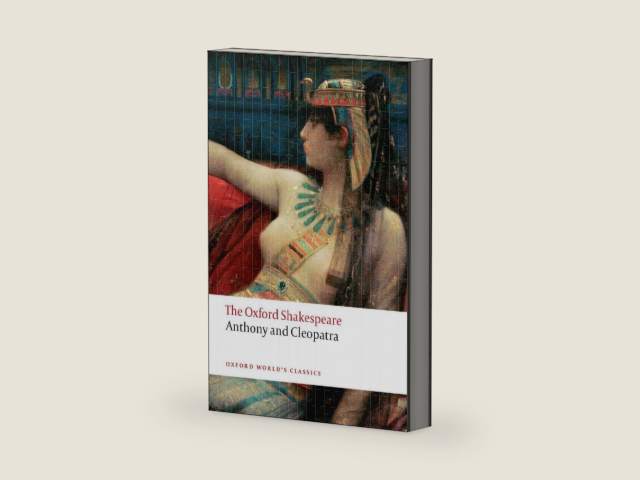 The Oxford Shakespeare: Anthony and Cleopatra (Oxford World's Classics) by William Shakespeare | barcode:9780199535781 | source:'9780199535781-right-three-quarter.jpg