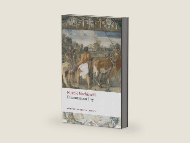 Discourses on Livy (Oxford World's Classics) by Niccolo Machiavelli | barcode:9780199555550 | source:'9780199555550-right-three-quarter.jpg