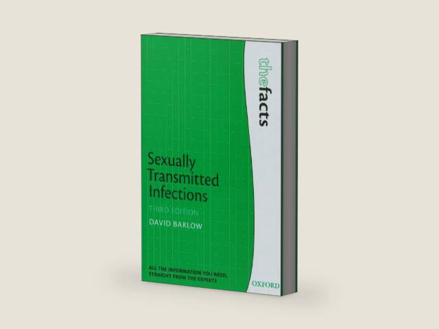 Sexually Transmitted Infections (The ^AFacts Series) by David Barlow | barcode:9780199595655 | source:'9780199595655-right-three-quarter.jpg