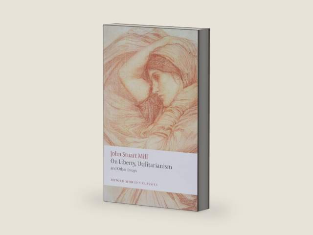 On Liberty, Utilitarianism and Other Essays (Oxford World's Classics) by John Stuart Mill | barcode:9780199670802 | source:'9780199670802-right-three-quarter.jpg