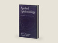 Applied Epidemiology: Theory to Practice (Monographs in Epidemiology & Biostatistics) by Ross C. Brownson | barcode:9780199761814 | source:'9780199761814-right-three-quarter.jpg