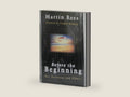 Before The Beginning: Our Universe And Others by Martin Rees | barcode:9780201151428 | source:'9780201151428-right-three-quarter.jpg