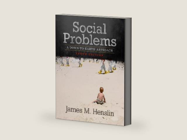 Social Problems: A Down-To-Earth Approach (10th Edition) by James M. Henslin | barcode:9780205004164 | source:'9780205004164-right-three-quarter.jpg