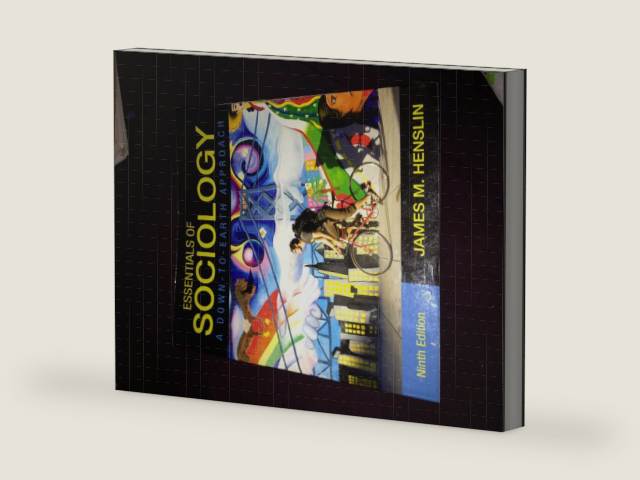 Essentials of Sociology, A Down-to-Earth Approach (9th Edition) by James M. Henslin | barcode:9780205763122 | source:'9780205763122-right-three-quarter.jpg