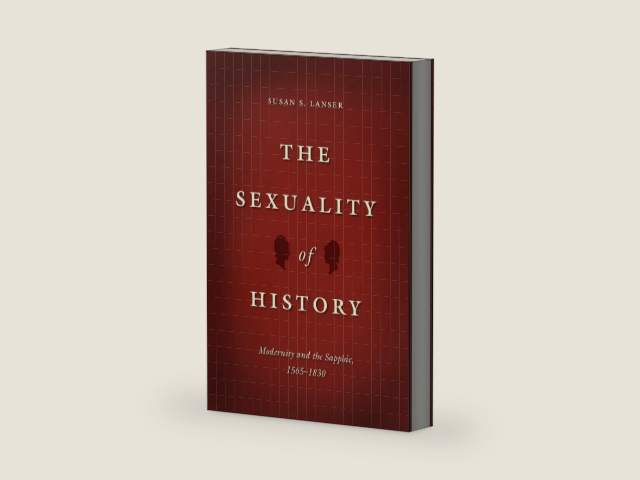The Sexuality of History: Modernity and the Sapphic, 1565-1830 by Susan S. Lanser | barcode:9780226187730 | source:'9780226187730-right-three-quarter.jpg
