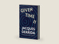 Given Time II by Jacques Derrida | barcode:9780226823201 | source:'9780226823201-right-three-quarter.jpg