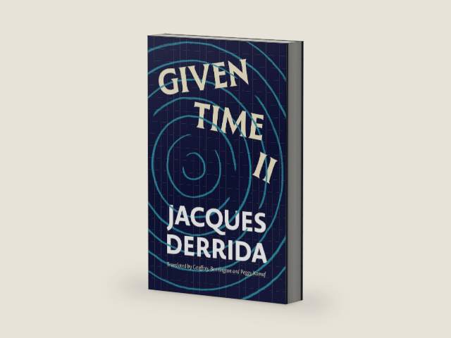 Given Time II by Jacques Derrida | barcode:9780226823201 | source:'9780226823201-right-three-quarter.jpg