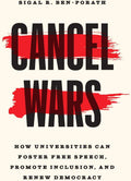 Cancel Wars: How Universities Can Foster Free Speech, Promote Inclusion, and Renew Democracy by Sigal R. Ben-Porath | barcode:9780226823805 | source:'9780226823805.jpg