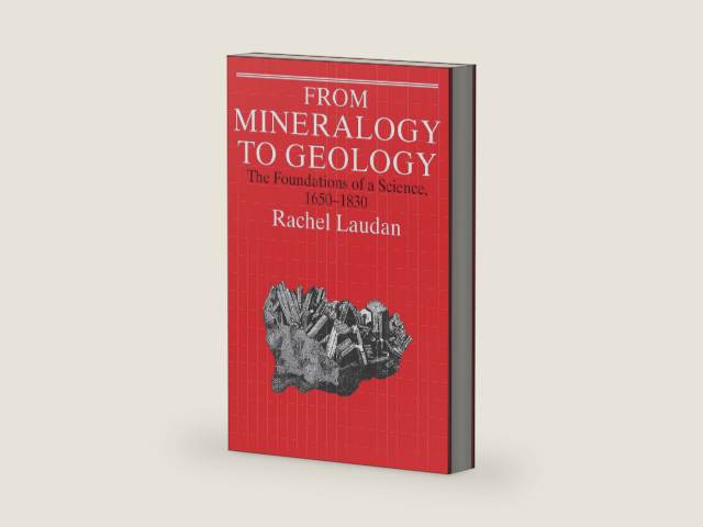 From Mineralogy to Geology: The Foundations of a Science, 1650-1830 (Science and Its Conceptual Foundations series) by Rachel Laudan | barcode:9780226924755 | source:'9780226924755-right-three-quarter.jpg
