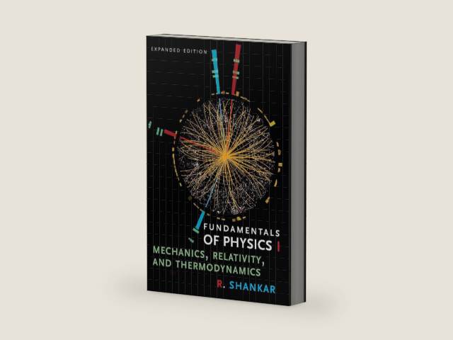 Fundamentals of Physics I: Mechanics, Relativity, and Thermodynamics (Open Yale Courses) by R. Shankar | barcode:9780300243772 | source:'9780300243772-right-three-quarter.jpg