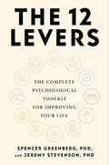 The 12 Levers: The Complete Psychological Toolkit For Improving Your Life by Spencer Greenberg PhD | barcode:9780306837463 | source:'9780306837463.jpg
