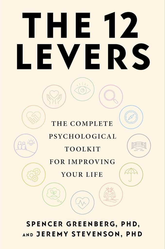 The 12 Levers: The Complete Psychological Toolkit For Improving Your Life by Spencer Greenberg PhD | barcode:9780306837463 | source:'9780306837463.jpg