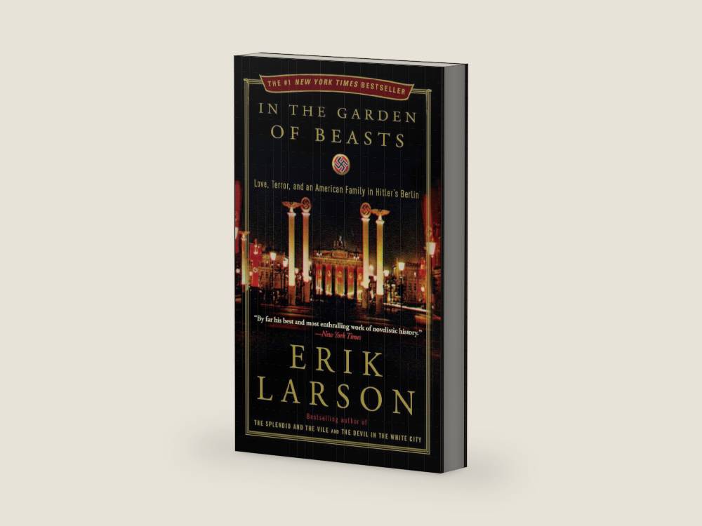 In the Garden of Beasts: Love, Terror, and an American Family in Hitler's Berlin by Erik Larson | barcode:9780307408853 | source:'9780307408853-right-three-quarter.jpg