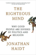 The Righteous Mind: Why Good People Are Divided by Politics and Religion by Jonathan Haidt | barcode:9780307455772 | source:'9780307455772.jpg