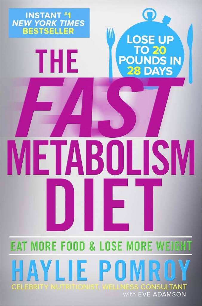 The Fast Metabolism Diet: Eat More Food and Lose More Weight by Haylie Pomroy | barcode:9780307986276 | source:'9780307986276.jpg