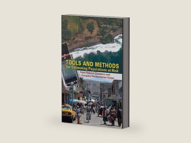 Tools and Methods for Estimating Populations at Risk from Natural Disasters and Complex Humanitarian Crises (Emergency Preparedness / Disaster Management) by National Research Council | barcode:9780309103541 | source:'9780309103541-right-three-quarter.jpg