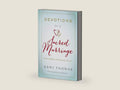 Devotions for a Sacred Marriage: A Year of Weekly Devotions for Couples (A 52-Week Devotional to Strengthen Your Relationship) by Gary Thomas | barcode:9780310085867 | source:'9780310085867-right-three-quarter.jpg