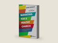 Budgeting for a Healthy Church: Aligning Finances with Biblical Priorities for Ministry (9Marks) by Jamie Dunlop | barcode:9780310093862 | source:'9780310093862-right-three-quarter.jpg
