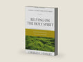 Relying on the Holy Spirit: Discover Who He Is and How He Works (Charles F. Stanley Bible Study Series) by Charles F. Stanley | barcode:9780310106616 | source:'9780310106616-right-three-quarter.jpg