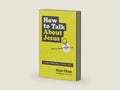 How to Talk about Jesus (Without Being That Guy): Personal Evangelism in a Skeptical World by Sam Chan | barcode:9780310112693 | source:'9780310112693-right-three-quarter.jpg
