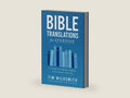 Bible Translations for Everyone: A Guide to Finding a Bible That’s Right for You by Tim Wildsmith | barcode:9780310131205 | source:'9780310131205-right-three-quarter.jpg