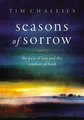 Seasons of Sorrow: The Pain of Loss and the Comfort of God by Tim Challies | barcode:9780310136736 | source:'9780310136736.jpg