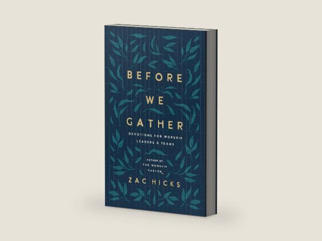 Before We Gather: Devotions for Worship Leaders and Teams by Zac M. Hicks | barcode:9780310145073 | source:'9780310145073-right-three-quarter.jpg