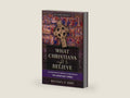 What Christians Ought to Believe, Second Edition: An Introduction to Christian Doctrine through the Apostles' Creed by Michael F. Bird | barcode:9780310165705 | source:'9780310165705-right-three-quarter.jpg