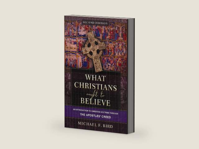 What Christians Ought to Believe, Second Edition: An Introduction to Christian Doctrine through the Apostles' Creed by Michael F. Bird | barcode:9780310165705 | source:'9780310165705-right-three-quarter.jpg
