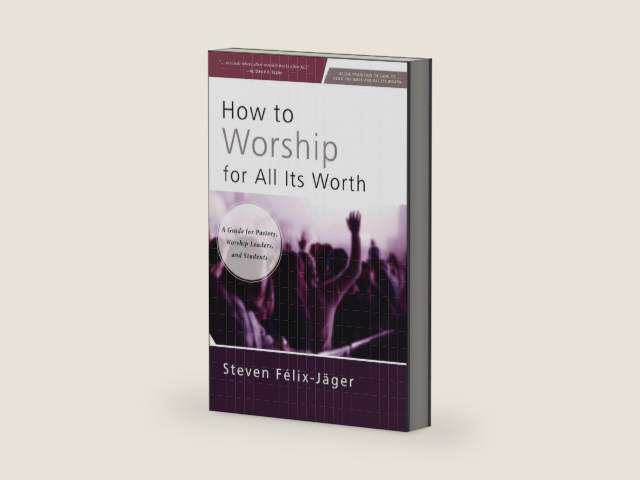 How to Worship for All Its Worth: A Guide for Pastors, Worship Leaders, and Students by Steven Félix-Jäger | barcode:9780310172666 | source:'9780310172666-right-three-quarter.jpg