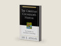 The Christian Counselor's Manual: The Practice of Nouthetic Counseling by Jay E. Adams | barcode:9780310176107 | source:'9780310176107-right-three-quarter.jpg