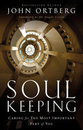 Soul Keeping: Caring For the Most Important Part of You by John Ortberg | barcode:9780310275961 | source:'9780310275961.jpg