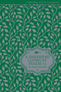A Shepherd Looks at Psalm 23: Discovering God's Love for You (Timeless Faith Classics) by W. Phillip Keller | barcode:9780310354024 | source:'9780310354024.jpg