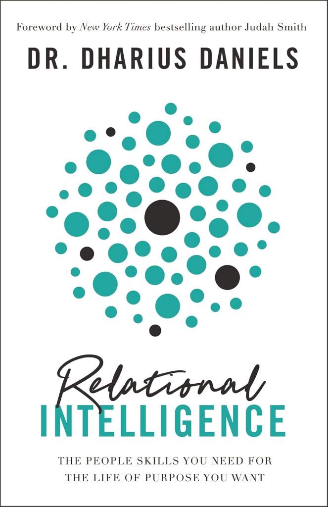 Relational Intelligence: The People Skills You Need for the Life of Purpose You Want by Dharius Daniels | barcode:9780310357827 | source:'9780310357827.jpg