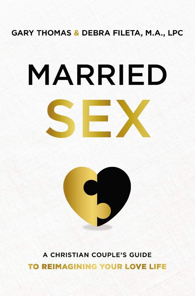 Married Sex: A Christian Couple's Guide to Reimagining Your Love Life by Gary Thomas | barcode:9780310362548 | source:'9780310362548.jpg