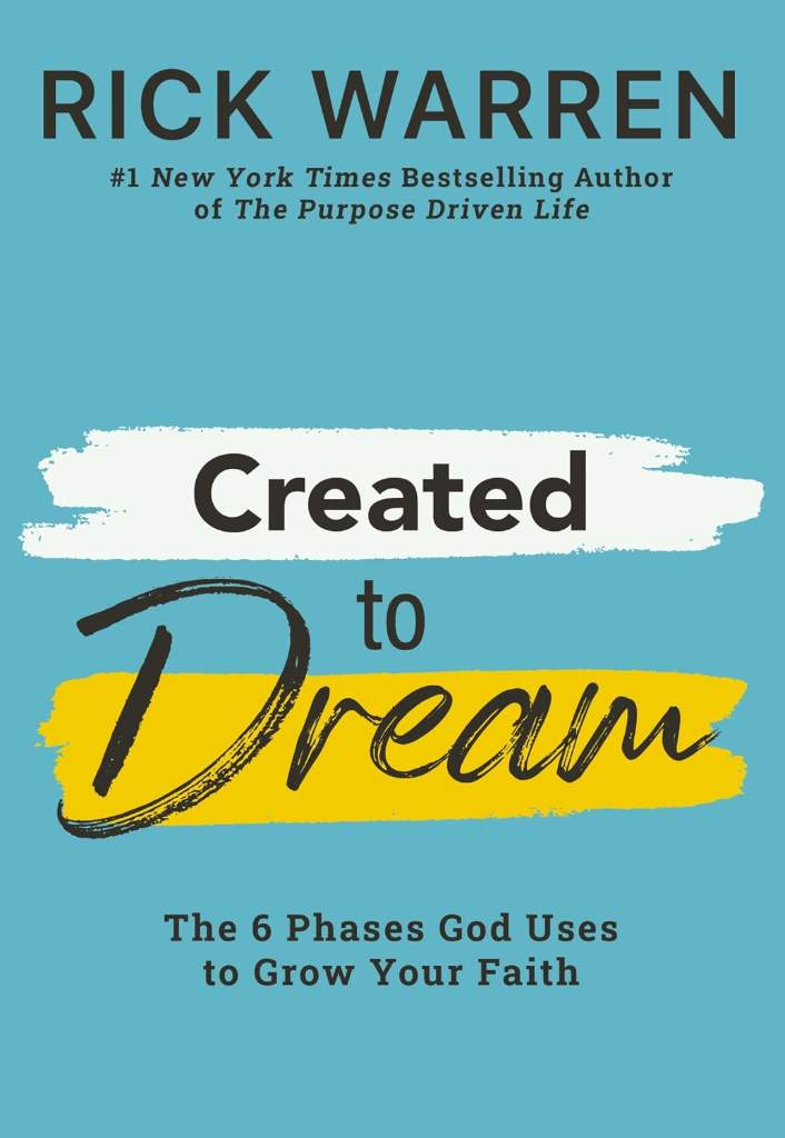 Created to Dream: The 6 Phases God Uses to Grow Your Faith by Rick Warren | barcode:9780310367840 | source:'9780310367840.jpg