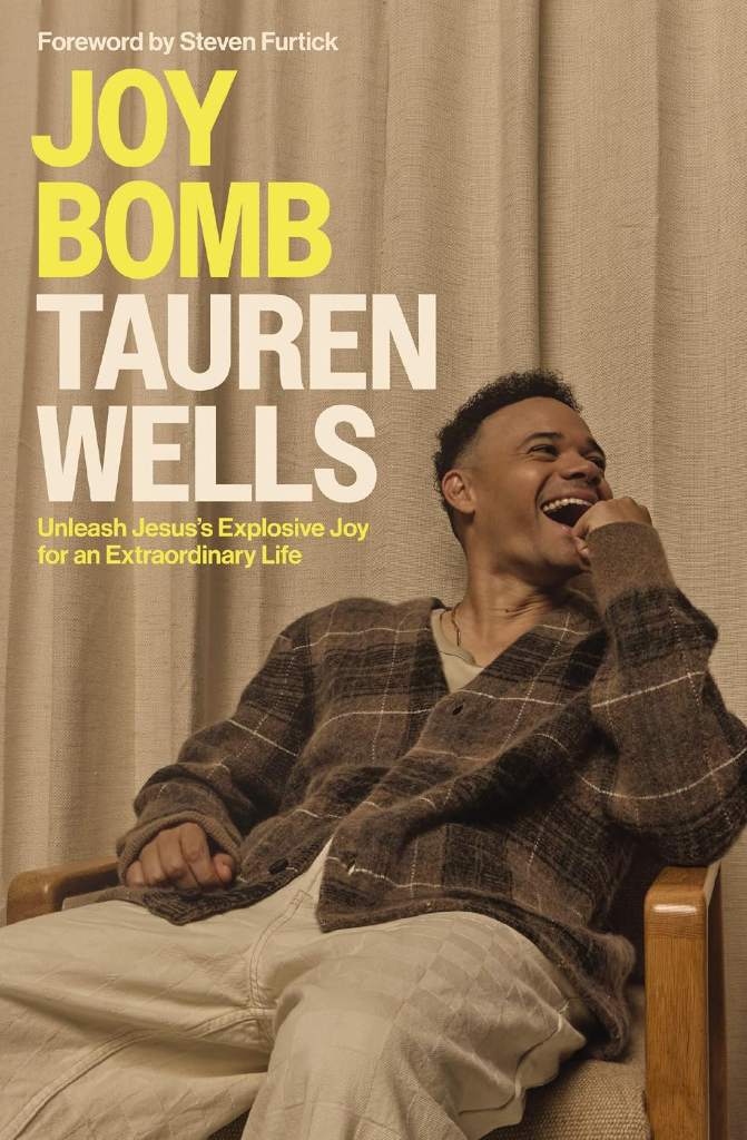 Joy Bomb: Unleash Jesus's Explosive Joy for an Extraordinary Life by Tauren Wells | barcode:9780310368908 | source:'9780310368908.jpg