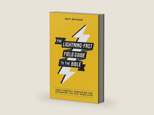 The Lightning-Fast Field Guide to the Bible: Your Compact Companion for Exploring the Best Book Ever by Matt Whitman | barcode:9780310369769 | source:'9780310369769-right-three-quarter.jpg