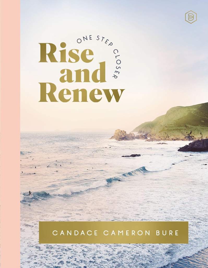 Rise and Renew: A 30-Day Devotional to Heal a Hurting Heart, Overcome Emotional Pain, and Grow in Your Faith – Interactive Devotions with Bible ... and Creative Exercises (One Step Closer) by Candace Cameron Bure | barcode:9780310466406 | source:'9780310466406.jpg