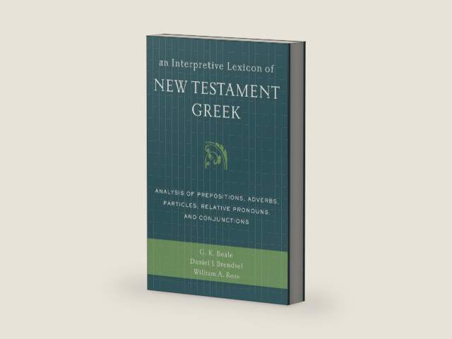 An Interpretive Lexicon of New Testament Greek: Analysis of Prepositions, Adverbs, Particles, Relative Pronouns, and Conjunctions by Gregory K. Beale | barcode:9780310494119 | source:'9780310494119-right-three-quarter.jpg