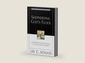 Shepherding God's Flock: A Handbook on Pastoral Ministry, Counseling and Leadership by Jay E. Adams | barcode:9780310510710 | source:'9780310510710-right-three-quarter.jpg